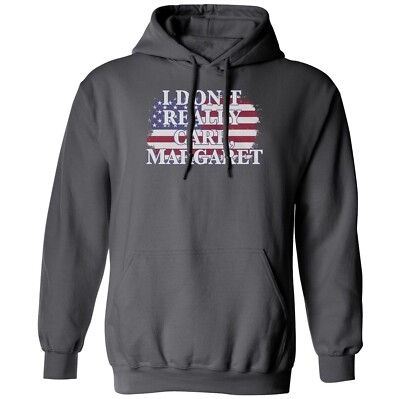 I Dont Really Care Margaret Tee - Vance Trump US Flag Unisex Hooded Sweatshirt