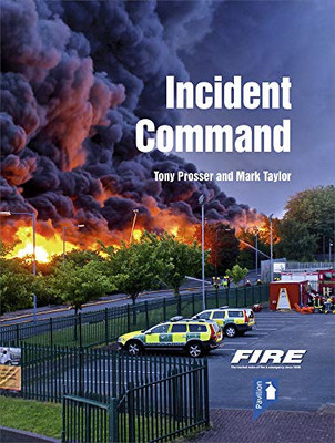 Fire and Rescue Incident Command: A practical guide to  - Paperback NEW Prosser,