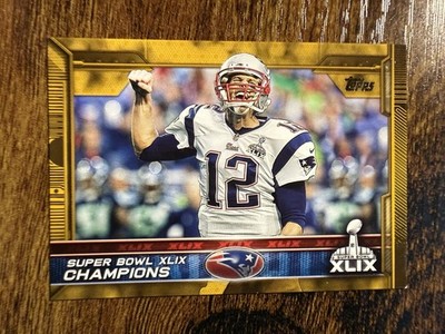 2015 Topps - Tom Brady Gold Super Bowl Champions #302 Gold /2015 Patriots