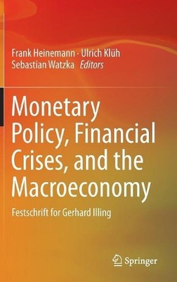 Monetary Policy, Financial Crises, and the Macroeconomy - 9783319562605
