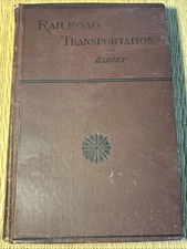 Railroad Transportation its History and its Laws, Arthur Hadley 1886/1885 HB