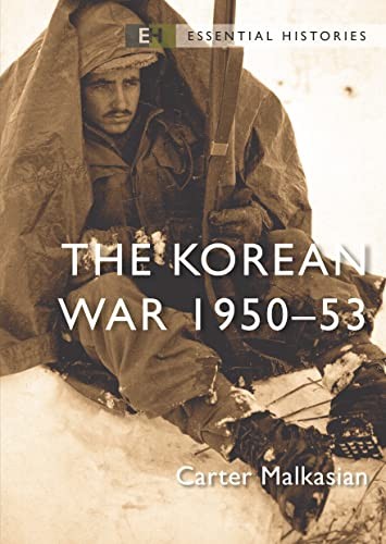 The Korean War: 1950?53 (Essential Histories) - Carter Malkasian