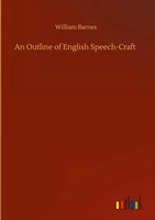 William Barnes | An Outline Of English Speech-Craft | Buch | Englisch (2020)