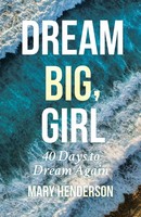 Mary Henderson | Dream Big, Girl | Taschenbuch | Englisch (2022)