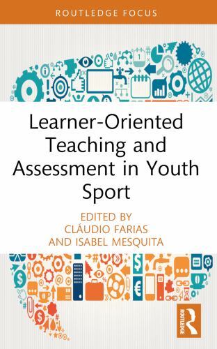 Learner-Oriented Teaching and Assessment in Youth Sport by Cláudio Farias and...