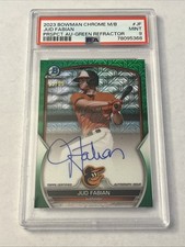 2023 Bowman Chrome M/B Jud Fabian PSA 9 Green Refractor Auto /99 O’s