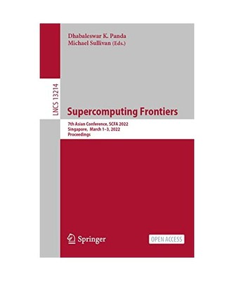 Supercomputing Frontiers: 7th Asian Conference, SCFA 2022, Singapore, March 1¿3