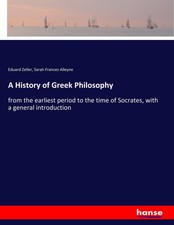 Eduard Zeller (u. a.) | A History of Greek Ph...