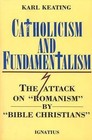 Catholicism and Fundamentalism by Karl Keating (Paperback, 1990)