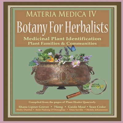 Materia Medica IV Botany For Herbalists Jesse Wolf Hardin Paperba