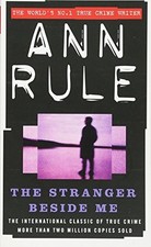 The Stranger Beside me: The Inside Story of Serial Kil... by Rule, Ann Paperback