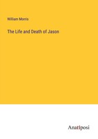 The Life And Death Of Jason William Morris Taschenbuch Kartoniert / Broschiert