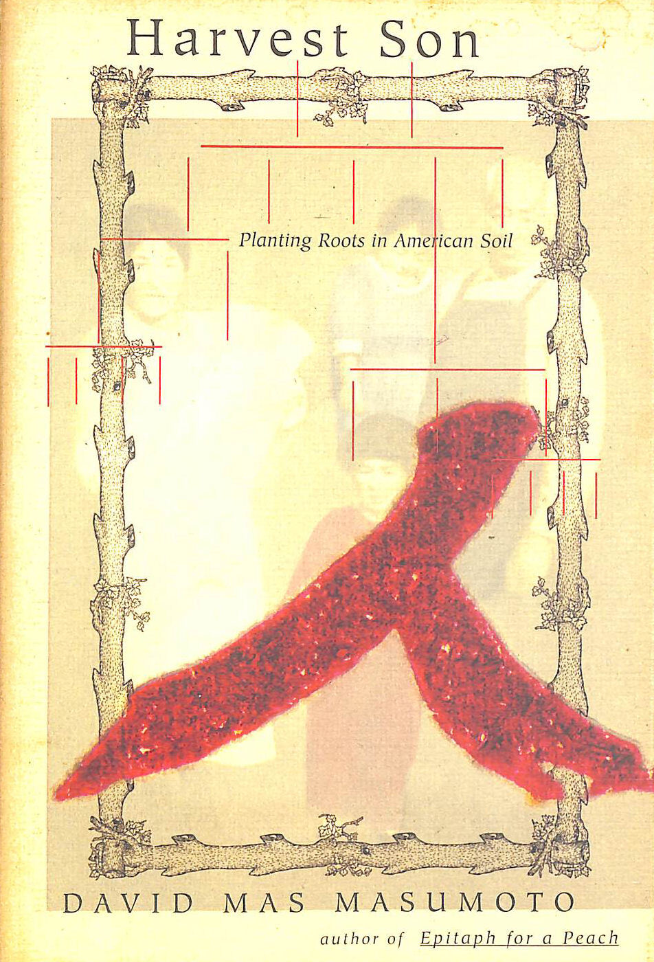 Harvest Son, Planting Roots in American Soil by Masumoto, David M