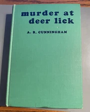A.B. Cunningham- Murder at Deer Lick (1939) 1st Edition- SIGNED