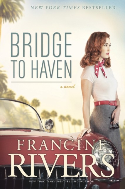 Bridge to Haven by Francine Rivers (Paperback Book)
