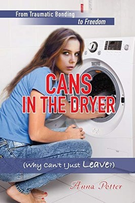 Potter - Cans In The Dryer Why Can't I Just Leave - paperback or so - E555z