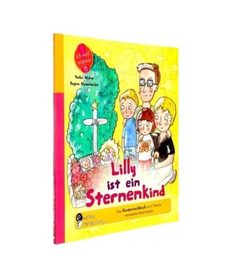 Lilly ist ein Sternenkind - Das Kindersachbuch zum Thema verwaiste Geschwister, 