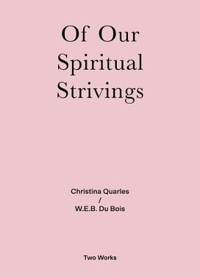 W.E.B. Du Bois Christina Quarles Of Our Spiritual Strivings (Taschenbuch)