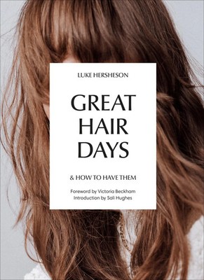 Luke Hersheson | Great Hair Days | Buch | Englisch (2019) | & How to Have Them