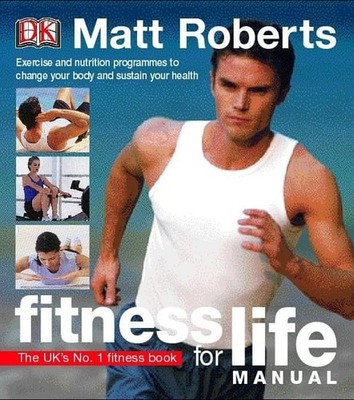 Fitness for Life Manual, Roberts, Matt, Good Book