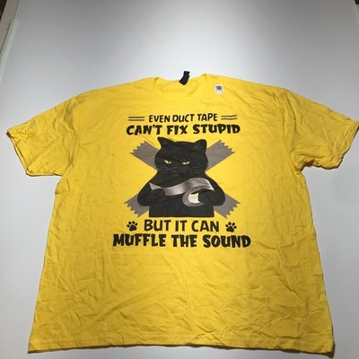 Gildan Men Even Duct Tape Can t Fix Stupid But It Can Muffle The Sound Shirt 3XL