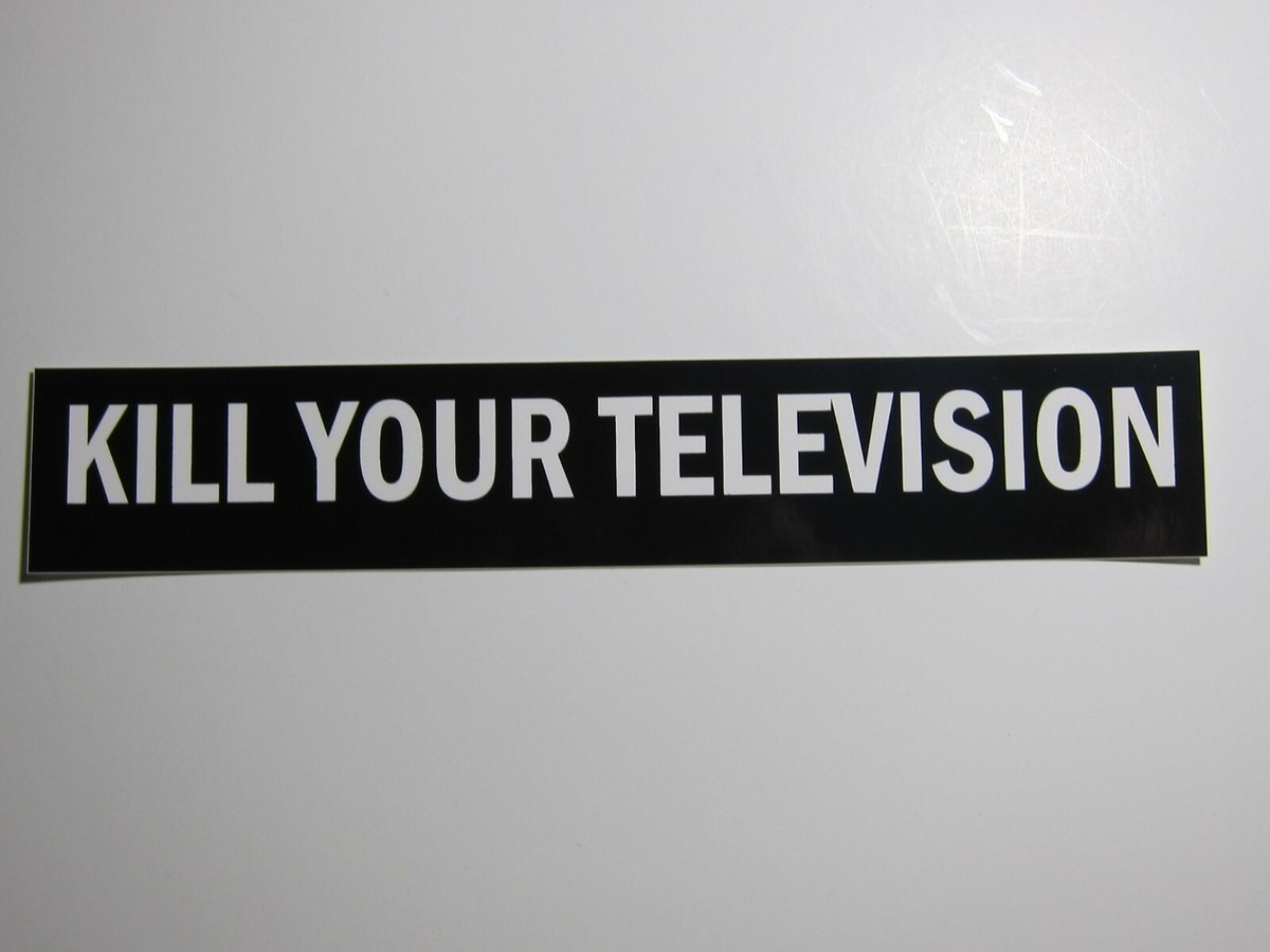 Lot of 2- Kill your television - bumper stickers | eBay