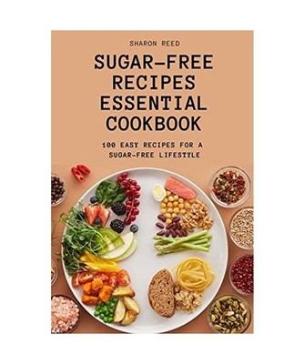 Sugar-Free Recipes Essential Cookbook, Sharon Reed
