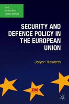 Security And Defence Policy in The European Union von Jolyon Howorth (2014,...