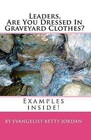 Leaders Are You Dressed in Graveyard Clothes? by Evangelist Betty Jordan (Paperback / softback, 2010)