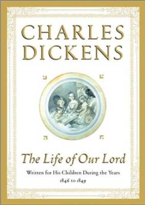 The Life of Our Lord: Written for His Children During the Years  - VERY GOOD
