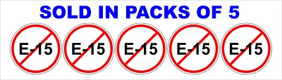 NO E-15 gas/gasoline sticker / NO ETHANOL  / warning / decal / label / set of 5