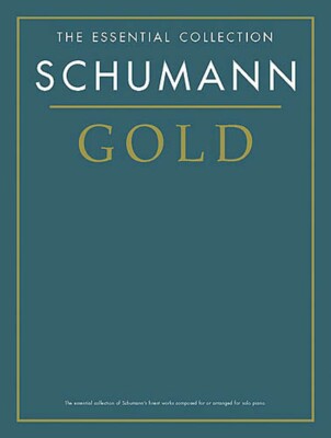 Schumann Gold The Essential Collection Sheet Music The Gold Series 014012898