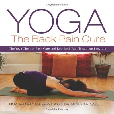 Yoga: The Back Pain Cure: The Yoga Therapy Back Care and Low... - VanEs, Howard