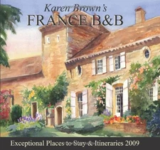 Karen Brown's France B & B 2009: Bed & Breakfasts and Itineraries 2009 (Kare...