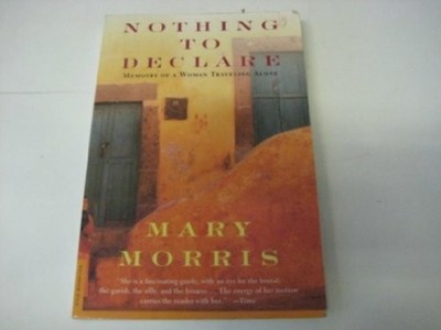 Nothing to Declare: Memoirs of a Woman Traveling Alone Buch St Martin's Press