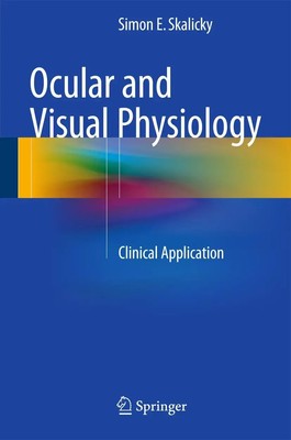 Simon E. Skalicky | Ocular and Visual Physiology | Buch | Englisch (2015) | xx