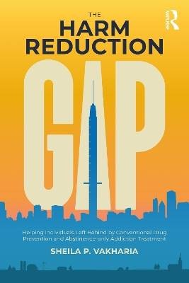 The Harm Reduction Gap, Sheila P. Vakharia,  Paper