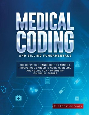 The Books of Pamex | Medical Coding and Billing Fundamentals | Taschenbuch