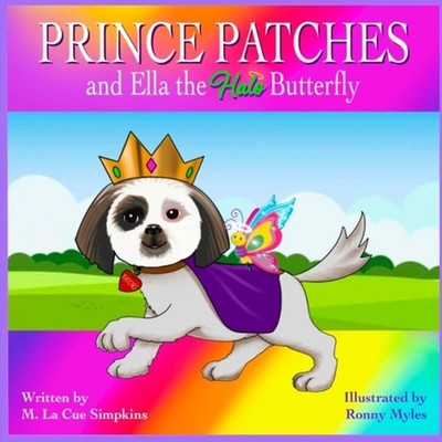 PRINCE PATCHES and Ella the Halo Butterfly by Mary La Cue Simpkins Paperback Boo