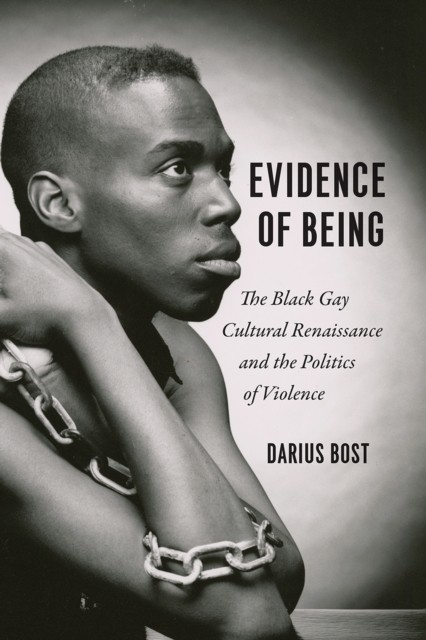 Evidence of Being by Darius Bost PAPERBACK 9780226589824