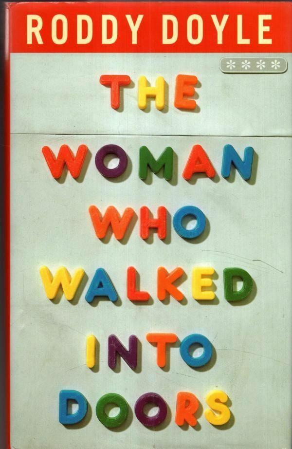 The Woman Who Walked into Doors : Roddy Doyle