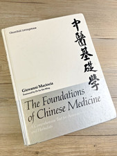The Foundations of Chinese Medicine: A Compre...