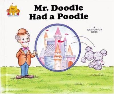 Mr. Doodle Had a Poodle / by Jane Belk Moncure ; Illustrated by Linda Hohag...