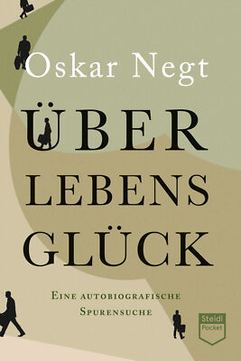 Oskar Negt / Überlebensglück (Steidl Pocket)