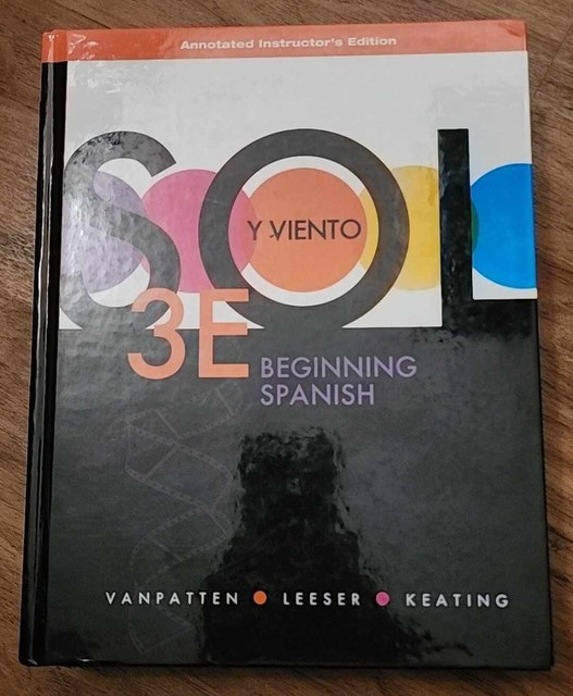 Sol y Viento Beginning Spanish by Michael J. Leeser, Bill VanPatten