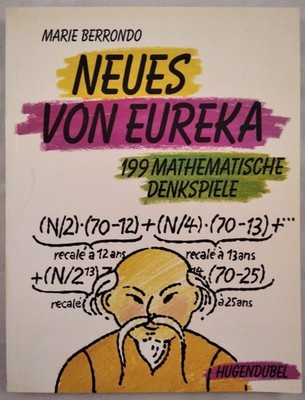 Neues von Eureka. 199 Mathematische Denkspiele.