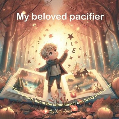My beloved pacifier: parting is hard, but at the same time it can bring a lot of