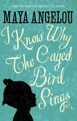 I Know Why The Caged Bird Sings: The internationa by Angelou, Dr Maya 086068511X