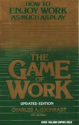 The Game of Work: How to Enjoy Work as ..., Nelson, Lee