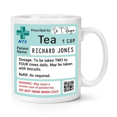 Personalised Tea Prescription 10oz Mug Cup Teacher Mum Dad Doctor Nurse Funny